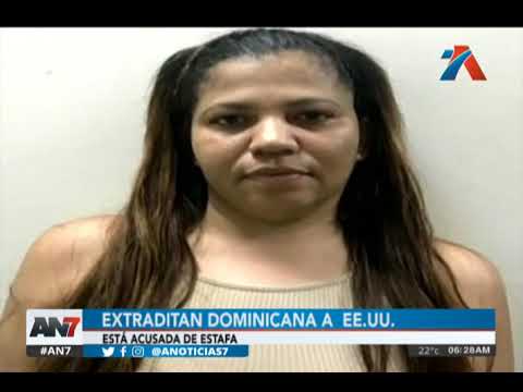 Mujer dominicana es extraditada a Estados Unidos