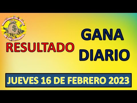 RESULTADOS SORTEO GANA DIARIO DEL JUEVES 16 DE FEBRERO DEL 2023/LOTERÍA DE PERÚ