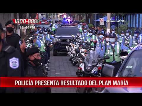 Nicaragua: Policía Nacional presentó excelentes resultados en el Plan María 2020