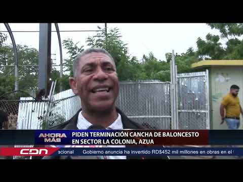 Piden terminación cancha de baloncesto en sector La Colonia, Azua