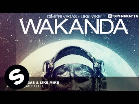 Dimitri Vegas & Like Mike - Wakanda (Radio Edit)