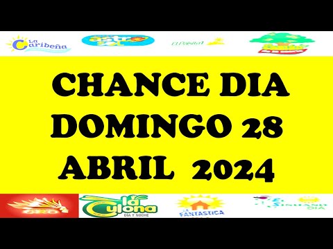 Resultados CHANCES DIA de Domingo 28 Abril 2024 loterias de hoy resultados diarios de la loteria