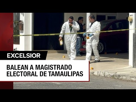 Atacan a balazos al presidente del Tribunal Electoral de Tamaulipas