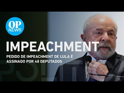 Impeachment de Lula: Pedido é assinado por 48 deputados | O POVO NEWS