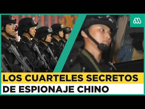 Espionaje chino en el mundo: Informe revela que son más de 100 cuarteles secretos