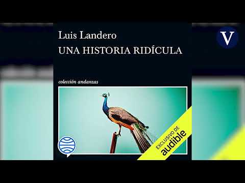 'Una historia ridícula' de Luis Landero | Audiolibro