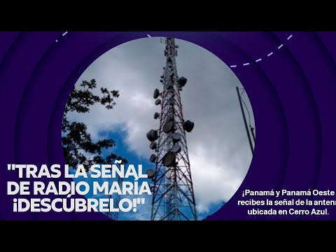 Revelando el Corazón de la Misión: La Antena en Cerro Azul de Radio María