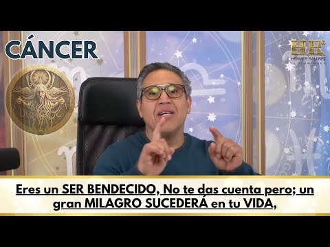 CÁNCER; Eres un SER BENDECIDO, No te das cuenta pero; un gran MILAGRO SUCEDERÁ en tu VIDA,