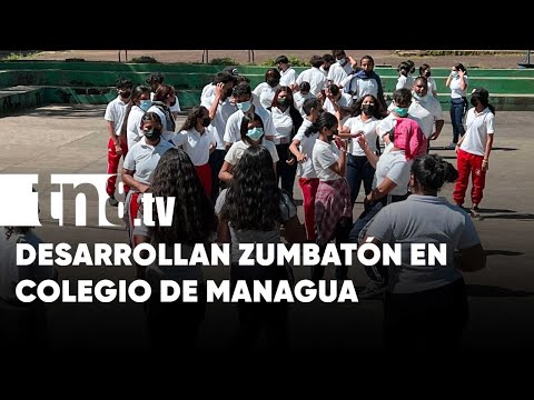 Realizan Zumbatón “Patria para Todos” en colegios de Managua - Nicaragua