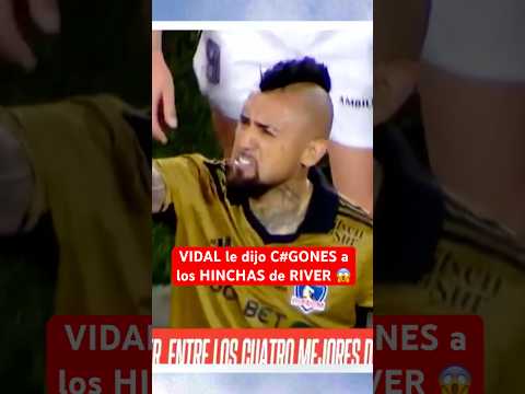 ARTURO VIDAL le dijo C#GONES a los hinchas de RIVER | #RiverPlate #Libertadores #Futbol #Chile