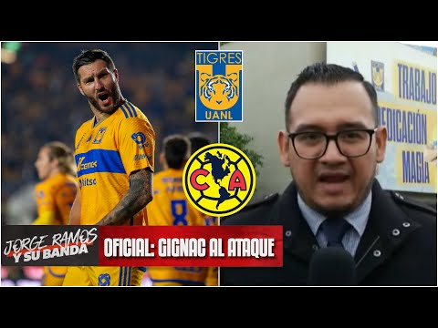 FINAL LIGUILLA LIGA MX Gignac, CONFIRMADO como titular de Tigres vs América | Jorge Ramos y Su Banda