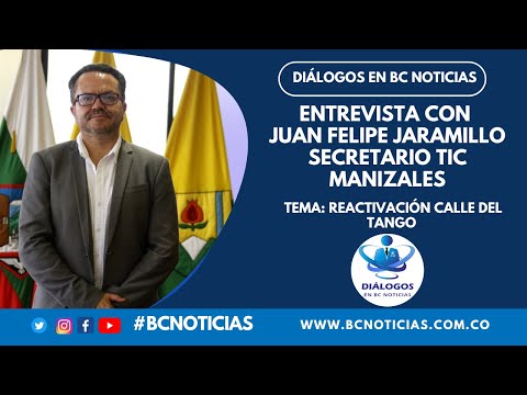 Diálogos en BC Noticias - Recuperar la calle del tango de Manizales