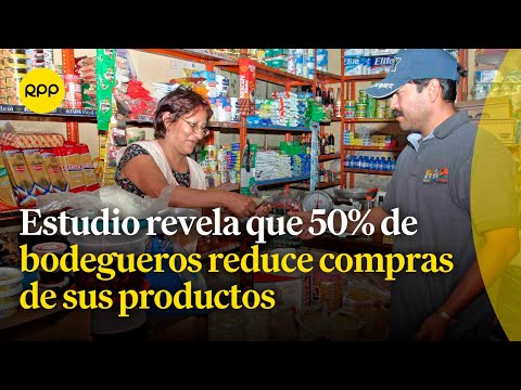 Estudio revela que 50% de bodegueros reduce compras de sus productos