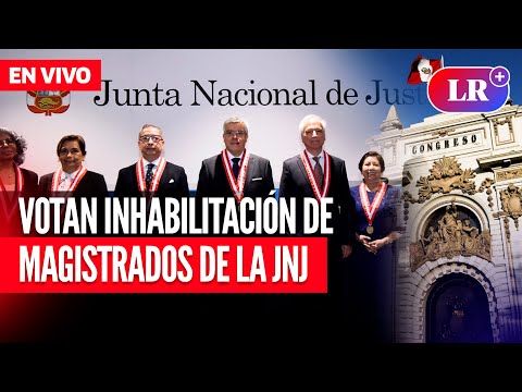 Pleno del Congreso vota inhabilitación de magistrados de la JNJ | EN VIVO | #EnDirectoLR