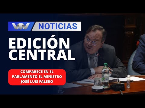 Edición Central 21/02 | Comparece en el Parlamento el ministro José Luis Falero