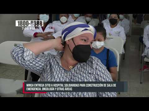 Amplían áreas de atención en Hospital Solidaridad en Managua - Nicaragua