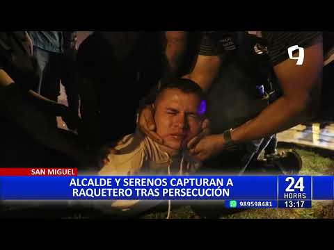Alcalde de San Miguel y serenos capturan a robacelulares tras intensa persecución: fue de película