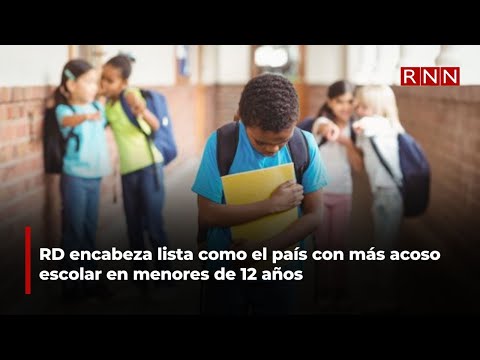 RD encabeza lista como el país con más acoso escolar en menores de 12 años
