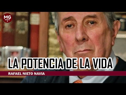 LA POTENCIA DE LA VIDA  Rafael Nieto Navia