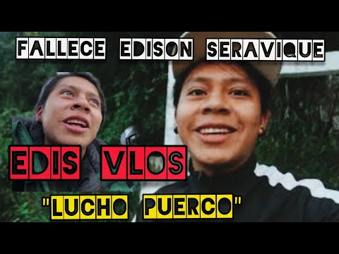 Fallece youtuber  Ecuatoriano EDIS VLOGS , conocido como  Lucho Puerco  , Edison Seravique .