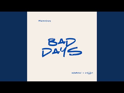 BAD DAYS
