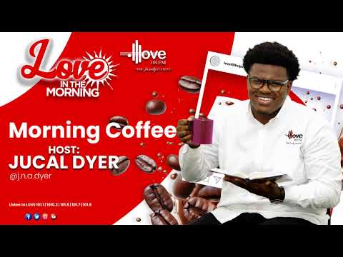 The Morning Coffee- Love In The Morning with Jucal Dyer (April 12, 2024)