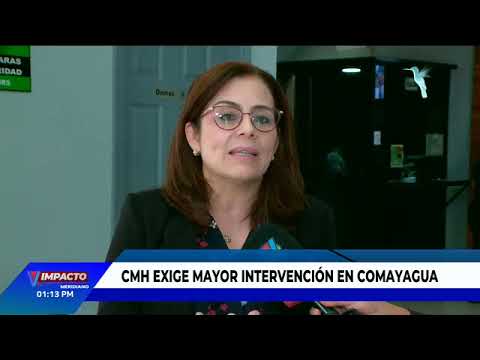 CMH exige mayor intervención en Comayagua