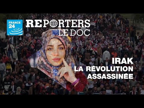 En Irak, la révolution assassinée • FRANCE 24