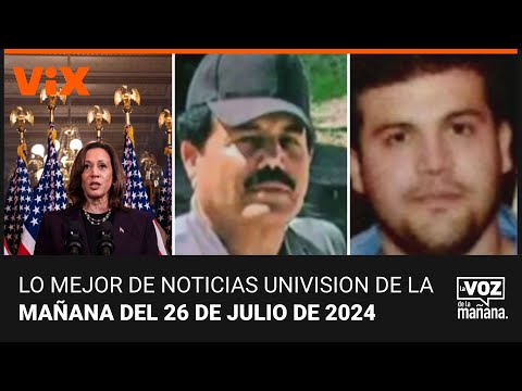 Lo mejor de Noticias Univision de la mañana | viernes 26 de julio de 2024