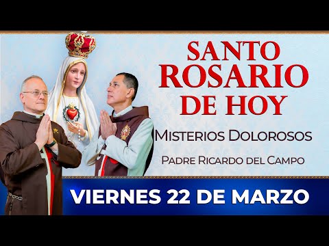 Santo Rosario de Hoy | Viernes 22 de Marzo - Misterios Dolorosos #rosario #santorosario