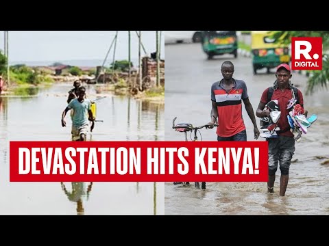 Massive Floods Bring Devastation To Kenya, Hundreds Displaced, Evacuation Of People Continue