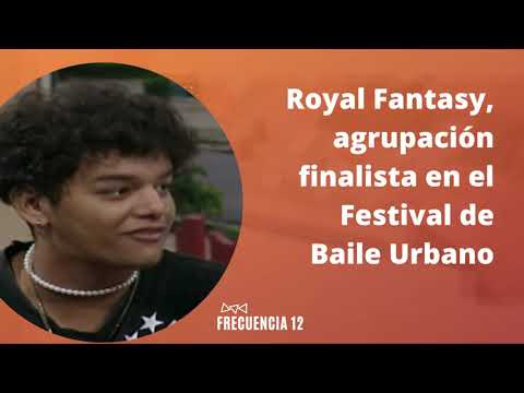 Royal Fantasy, agrupación finalista en el Festival de Baile Urbano