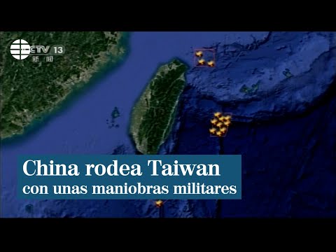 Así son las maniobras militares con las que China ha rodeado Taiwan