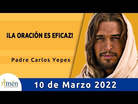 Evangelio De Hoy Jueves 10 Marzo 2022 l Padre Carlos Yepes l Biblia l  Mateo 7, 7-12 | Católica