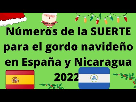 NÚMEROS PARA EL GORDO NAVIDEÑO EN ESPAÑA Y NICARAGUA