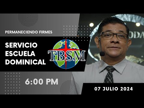 Culto de Escuela Dominical | Domingo 07 de Julio 2024