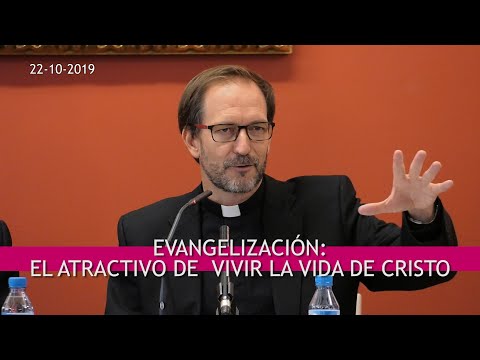 Evangelización: El atractivo de vivir la vida de Cristo _ Daniel Granada