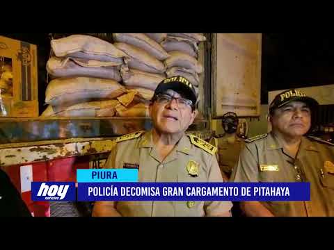 Piura: Policía decomisa gran cargamento de pitahaya
