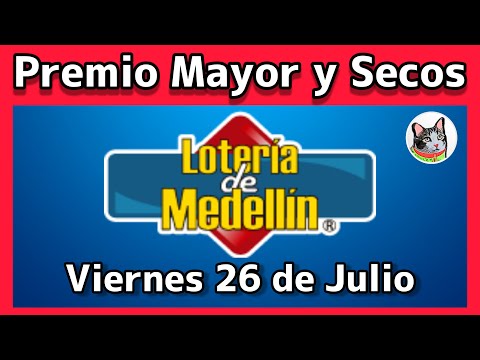 Resultado PREMIO MAYOR Y SECOS Loteria de MEDELLIN Viernes 26 de Julio 2024