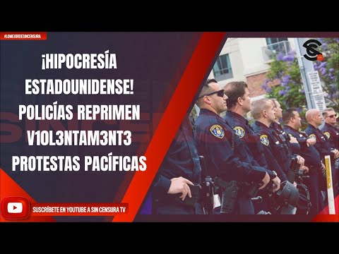 ¡HIPOCRESÍA ESTADOUNIDENSE! POLICÍAS REPRIMEN V10L3NTAM3NT3 PROTESTAS PACÍFICAS
