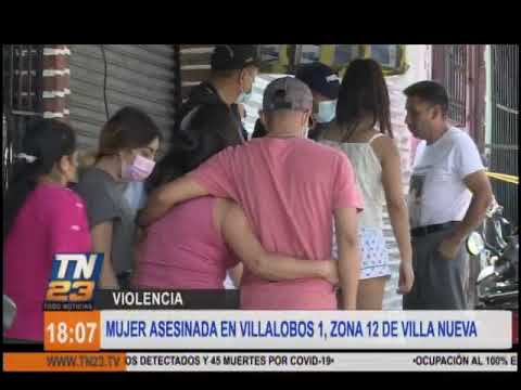 Mujer fue asesinada en zona 12 de Villa Nueva