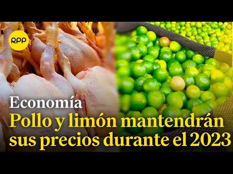 Precios del limón y pollo se mantendrán estables el resto del 2023