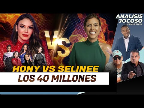 ANALISIS JOCOSO - HONY ESTRELLA VS SELINEE MENDEZ LOS 40 MILLONES