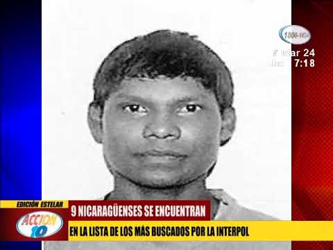Nueve nicaragüenses entre los más buscados por la INTERPOL