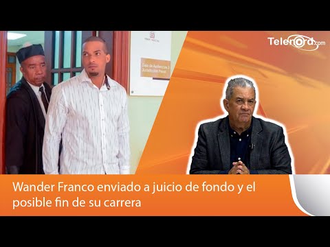 Wander Franco enviado a juicio de fondo y el posible fin de su carrera