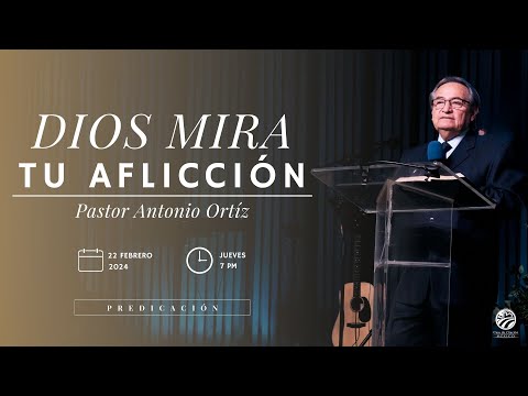 Antonio Ortíz - Dios mira tu aflicción