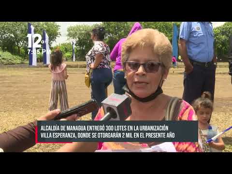 300 familias de Managua cumplen sus sueños al recibir su lote de terreno - Nicaragua