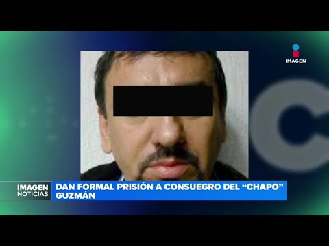 Dan formal prisión a consuegro de ‘El Chapo’ Guzmán | DPC con Nacho Lozano