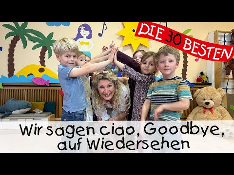 Wir sagen ciao, Goodbye, auf Wiedersehen - Singen, Tanzen und Bewegen || Kinderlieder