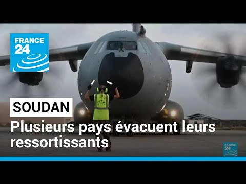 Soudan : plusieurs pays évacuent leurs ressortissants • FRANCE 24
